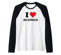 I Heart Beatrice First Name I Love Custom Stuff Maglia con Maniche Raglan