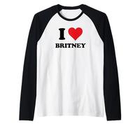 I Heart Britney First Name I Love Personalized Stuff Maglia con Maniche Raglan