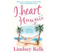 I Heart Hawaii: Hilarious, heartwarming and relatable: escape with this bestselling romantic comedy: Book 8