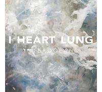 I Heart Lung - Interoceans