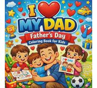 I Heart My Dad: Father’s Day Coloring Book for Kids