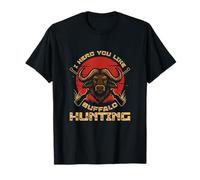 I Herd You Like Buffalo Hunting Funny Bisonte Buffalo Hunters Maglietta