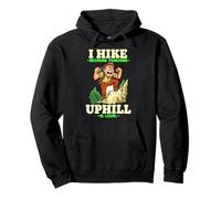 I HIKE BECAUSE PUNCHING UPHILL IS LEGAL Felpa con Cappuccio