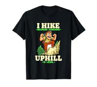 I HIKE BECAUSE PUNCHING UPHILL IS LEGAL Maglietta