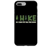 I Hike I Can Pet Tutti gli amanti dei cani Escursionista Natura Divertimento Escursionismo Custodia per iPhone 7 Plus/8 Plus