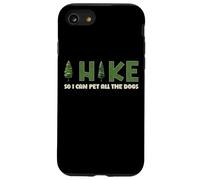 I Hike I Can Pet Tutti gli amanti dei cani Escursionista Natura Divertimento Escursionismo Custodia per iPhone SE (2020) / 7 / 8