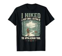 I Hiked A Very Small Section of The Appalachian Trail Maglietta