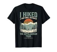I Hiked A Very Small Section of The Appalachian Trail Maglietta