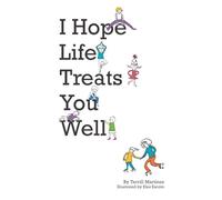 I Hope Life Treats You Well