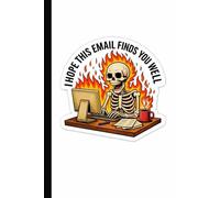 I Hope This Email Finds You Well: Funny Email Quote Notebook - Lined Journal Gift for Coworkers, Students, and Remote Workers