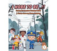 I HOPE TO BE..!!: 10 Professions for Kids Ages 4-10 | Coloring & Learning Activities