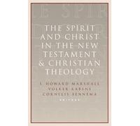 I. Howard Marsh The Spirit and Christ in the New Testament and Chris (Tascabile)