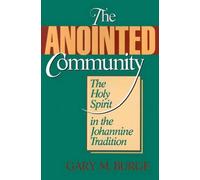 I. Howard Marshall Gary M. Burge The Anointed Community (Tascabile)
