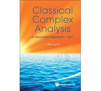 I-hsiung Lin Classical Complex Analysis: A Geometric Approach (Copertina rigida)