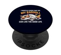 I Hustle For My Cat Divertente Ragdoll Mamma Papà PopSockets PopGrip Adesivo