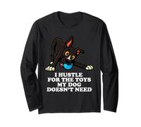I Hustle For The Toys Il mio cane non ha bisogno del proprietario di un cucciolo Maglia a Manica