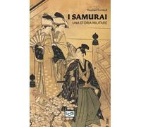 I I samurai. Una storia militare [Paperback] [May 09, 2025] Turnbull, Stephen; V