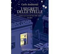 I I segreti delle stelle. I primi vent'anni del Patt 1988-2008 (Vol. 1)