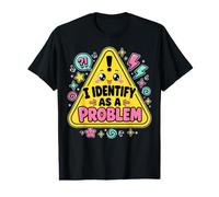 I Identify As A Problem - Funny Sarcastic Humor Maglietta con Stampa Grafica Economica