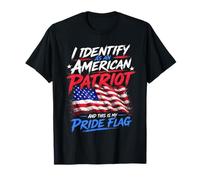 I Identify As An American Patriot And This Is My Pride Flag Maglietta