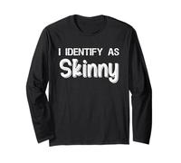 I Identify As Skinny, Funny, Jokes, Sarcastic Maglia a Manica