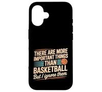 I Ignore Things More Important Than Basketball - Custodia per iPhone 16