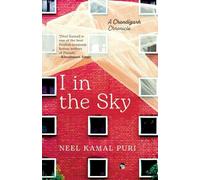 I in the Sky: A Chandigarh Chronicle