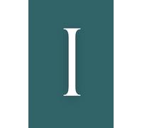 I: Initial Monogram Personal Letter alphabet Journal, Transformative Teal color, Personalized Lined Notebook For Kids, Boys and Girls, Men and Women ... Soft Cover Diary, 120 Pages, size 6x9 inch.
