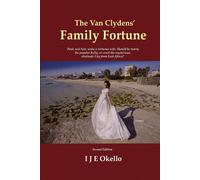 I J E Okello The Van Clydens' Family Fortune (Tascabile)