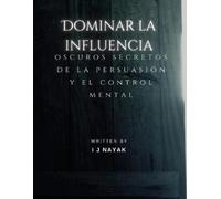 I J Nayak Dominar la influencia (Tascabile)