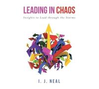 I J Neal Leading in Chaos (Tascabile)