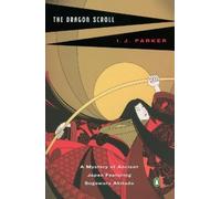 I. J. Parker The Dragon Scroll (Tascabile) Sugawara Akitada Mystery