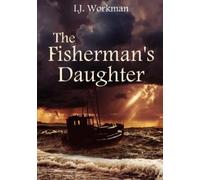 I J Workman The Fisherman's Daughter (Tascabile)