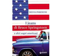 I jeans di Bruce Springsteen e altri sogni americani