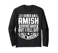 I Joined An Amish Support Group I Fell off The Wagon Maglia a Manica