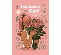 I just a Girl : Coloring Book
