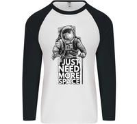 I Just Bisogno More Spazio Divertente Astronauta Uomo L/S Baseball T-Shirt