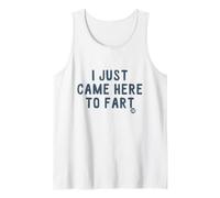 I Just Came Here To Fart Canotta