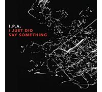 IPA I Just Did Say Something (CD) Album