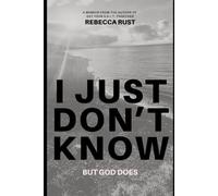 I Just Don't Know But God Does