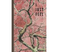 I JUST FEEL: Motivation Journal, Notebook