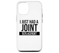 I Just Had a Joint Replacement Funny Hip Replacement Surgery Custodia per iPhone 12/12 Pro