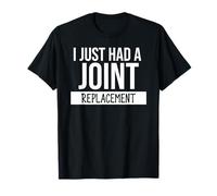 I Just Had a Joint Replacement Surgery Funny Hip Replacement Maglietta