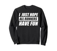 I Just Hope all Runners Have Fun Jogging Corridore Divertente Felpa