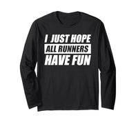 I Just Hope all Runners Have Fun Jogging Corridore Divertente Maglia a Manica