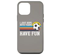I Just Hope Both Teams Have Fun Soccer I Hope Both Teams Custodia per iPhone 12 mini