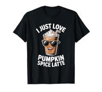 I Just Love Pumpkin Spice Latte Fun Fall Hot Drink Maglietta