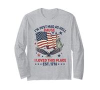 I Just Mad As Hell perché Amo Questo Posto 1776 4 luglio Maglia a Manica