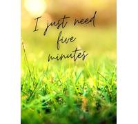 I Just Need Five Minutes