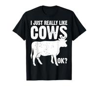 I Just Really Like Cows Ok - Cow Lover Dairy Farming Gifts Maglietta